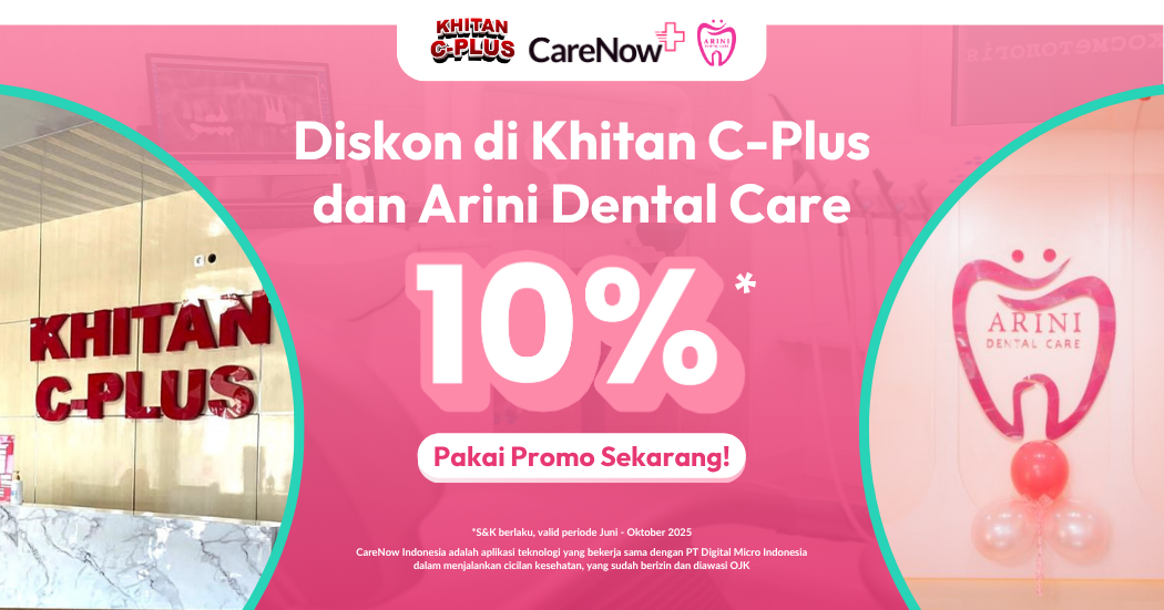 Diskon s.d. 10% di Khitan C-Plus dan Arini Dental Care